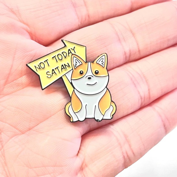 Corgi Dog Pin with a Sign Not Today Satan - Picture 5 of 6
